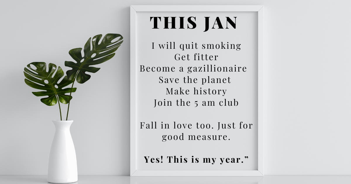 A photo frame with this year's resolution to quit smoking, get fitter, become a gazillionaire,save the planet, make history, join the 5 am club and fall in love too just or good measure. It ends with. " this is my year"